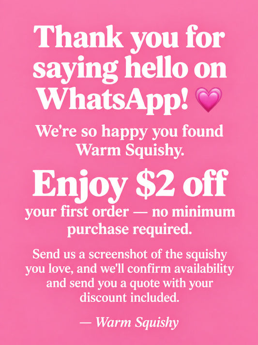 Custom Squishy Order — Price Confirmed on WhatsApp